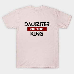 Daughter Of The King T-Shirt